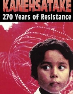 Kanehsatake: 270 Years of Resistance
