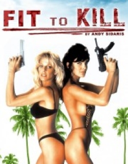 Fit to Kill