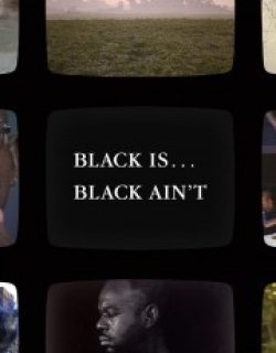 Black Is … Black Ain’t