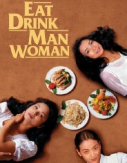 Eat Drink Man Woman