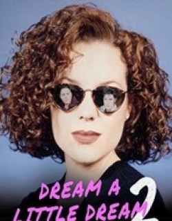 Dream a Little Dream 2