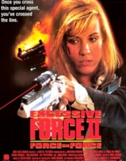 Excessive Force II: Force on Force