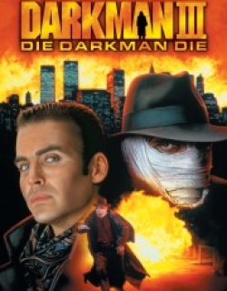 Darkman III: Die Darkman Die