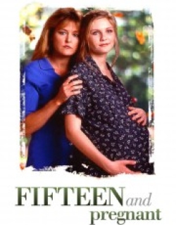 Fifteen and Pregnant