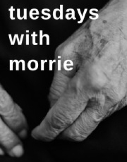 Tuesdays with Morrie