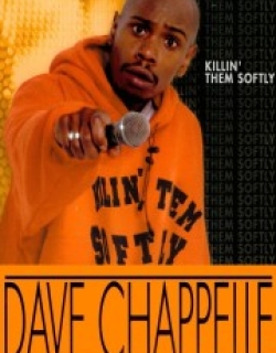 Dave Chappelle: Killin' Them Softly