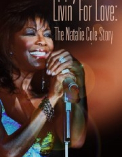 Livin' for Love: The Natalie Cole Story