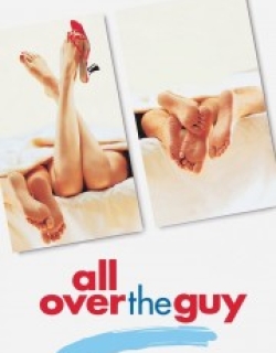 All Over the Guy