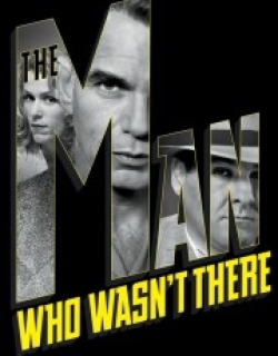 The Man Who Wasn't There