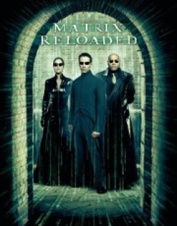 The Matrix Reloaded