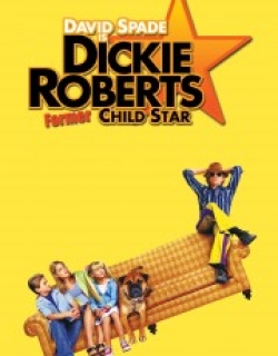 Dickie Roberts: Former Child Star