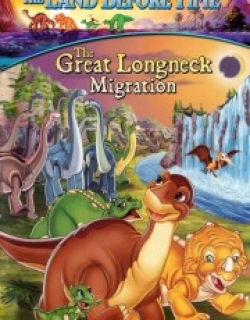 The Land Before Time X: The Great Longneck Migration