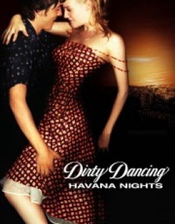 Dirty Dancing: Havana Nights
