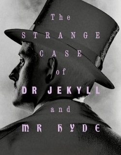 The Strange Case of Dr. Jekyll & Mr. Hyde