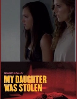 My Daughter Was Stolen
