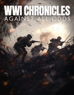 WWI Chronicles: Against All Odds