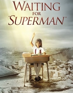 Waiting for "Superman"