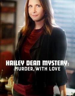 Hailey Dean Mystery: Murder, With Love