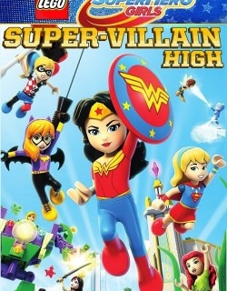 LEGO DC Super Hero Girls: Super-Villain High
