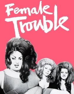 Female Trouble