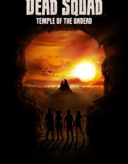 Dead Squad: Temple of the Undead