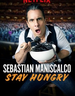 Sebastian Maniscalco: Stay Hungry