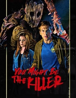 You Might Be the Killer