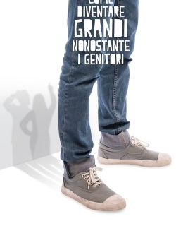 Come diventare grandi nonostante i genitori